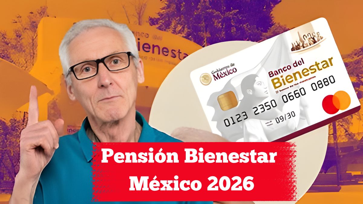 Pensión Bienestar México 2026: aumento confirmado y calendario oficial de pagos en enero