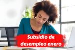 Subsidio de desempleo enero 2026 en España: quién lo recibe, cuánto pagan y cuándo se cobra