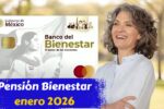 Pensión Bienestar enero 2026: fechas de pago y requisitos