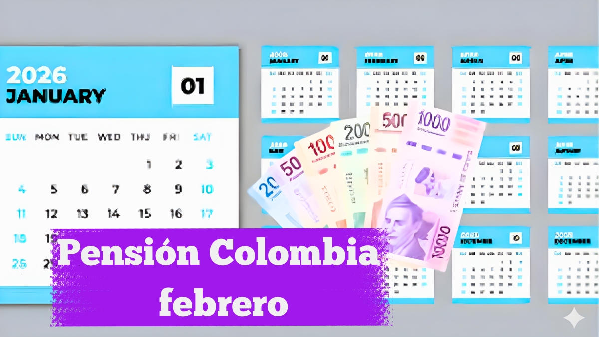 Pensión Colombia febrero 2026: requisitos de acceso, monto actualizado y calendario oficial de pagos